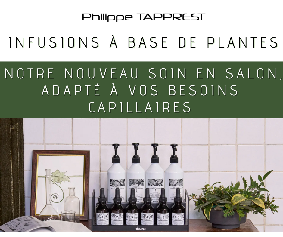Infusions à base de plantes : notre nouveau soin en salon, adapté à vos besoins capillaires